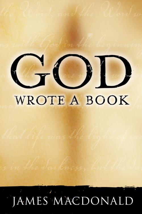 Cover of the book God Wrote a Book by James MacDonald, Crossway