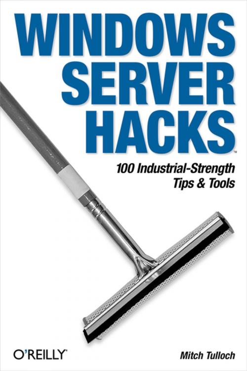 Cover of the book Windows Server Hacks by Mitch Tulloch, O'Reilly Media