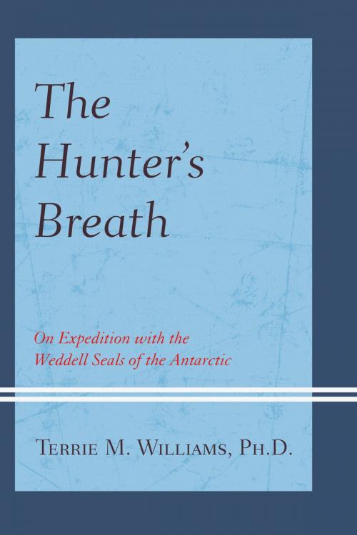 Cover of the book The Hunter's Breath by Terrie Williams, M. Evans & Company