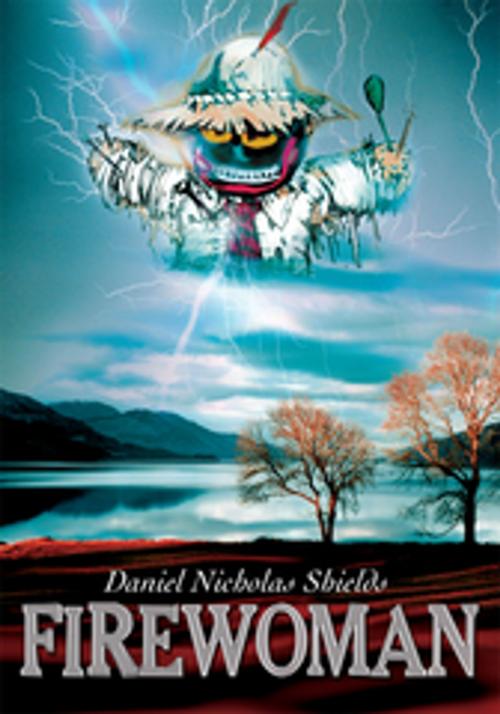 Cover of the book Firewoman by Daniel N. Shields, iUniverse