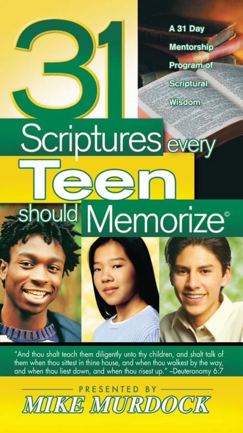 Cover of the book 31 Scriptures Every Teen Should Memorize by Mike Murdock, Wisdom International, Inc.