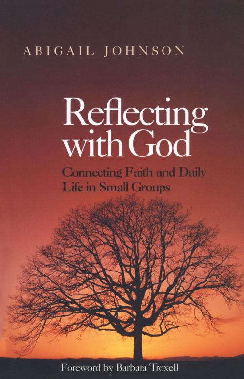 Cover of the book Reflecting with God by Abigail Johnson, Rowman & Littlefield Publishers