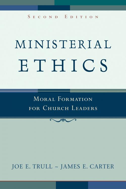 Cover of the book Ministerial Ethics by Joe E. Trull, James E. Carter, Baker Publishing Group