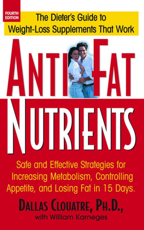 Cover of the book Anti-Fat Nutrients by Dallas Clouatre, Ph.D., Turner Publishing Company