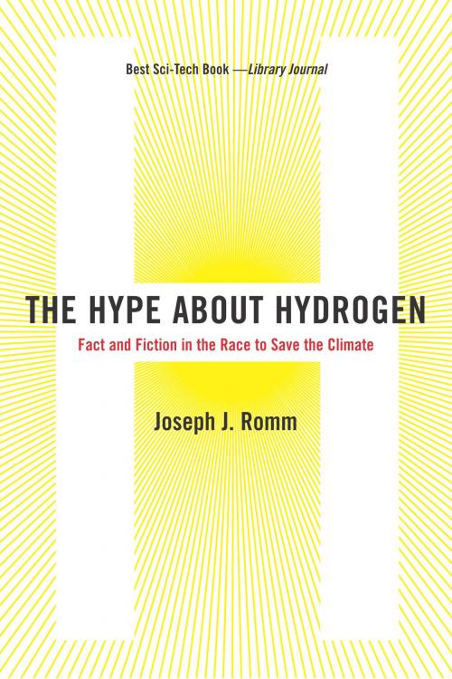 Cover of the book The Hype About Hydrogen by Joseph J. Romm, Island Press