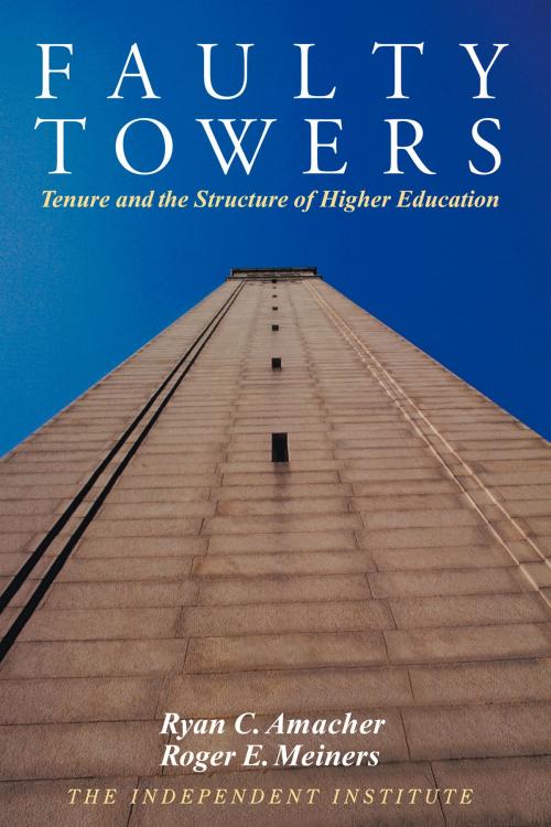 Cover of the book Faulty Towers by Roger E. Meiners, Independent Institute