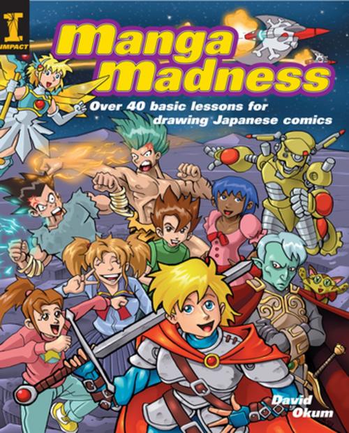 Cover of the book Manga Madness by David Okum, F+W Media