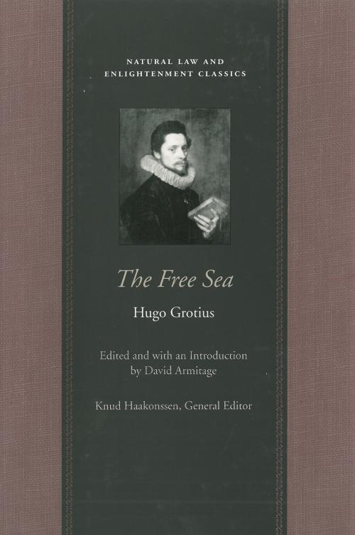 Cover of the book The Free Sea by Hugo Grotius, Liberty Fund Inc.