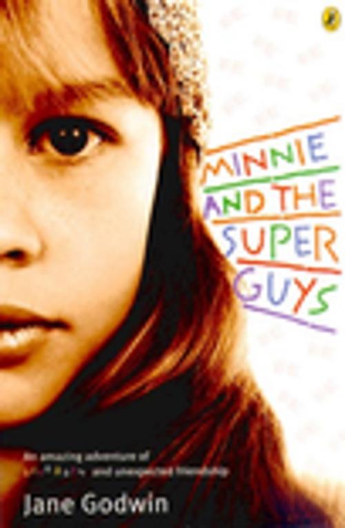 Cover of the book Minnie & the Superguys by Jane Godwin, Penguin Random House Australia