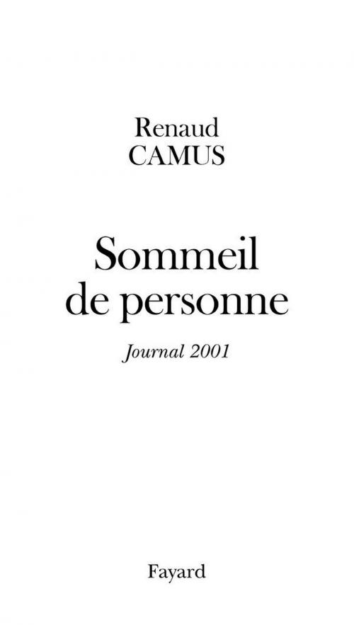 Cover of the book Sommeil de personne by Renaud Camus, Fayard
