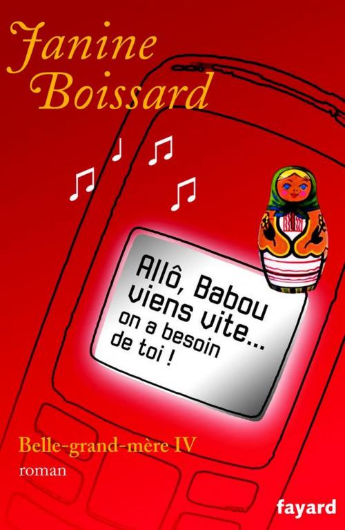 Cover of the book Allô, Babou... Viens vite... On a besoin de toi ! by Janine Boissard, Fayard