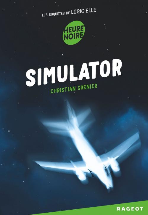 Cover of the book Simulator by Christian Grenier, Rageot Editeur