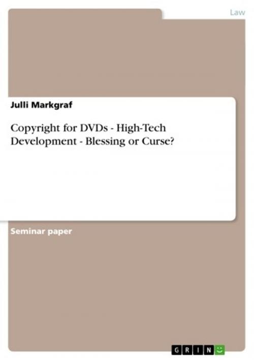 Cover of the book Copyright for DVDs - High-Tech Development - Blessing or Curse? by Julli Markgraf, GRIN Publishing