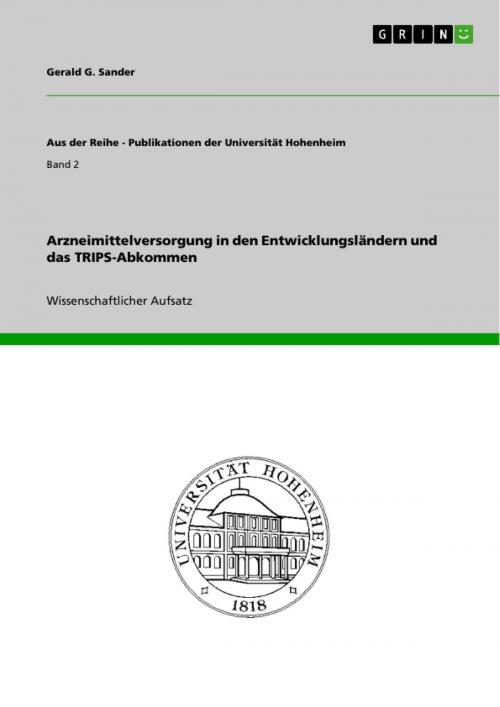 Cover of the book Arzneimittelversorgung in den Entwicklungsländern und das TRIPS-Abkommen by Gerald G. Sander, GRIN Verlag