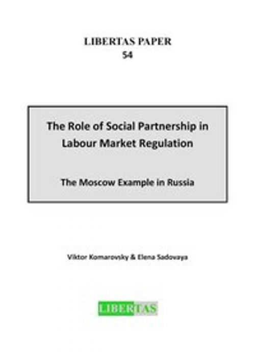 Cover of the book The Role of Social Partnership in Labour Market Regulation by Viktor Komarovsky, Elena Sadovaya, Libertas