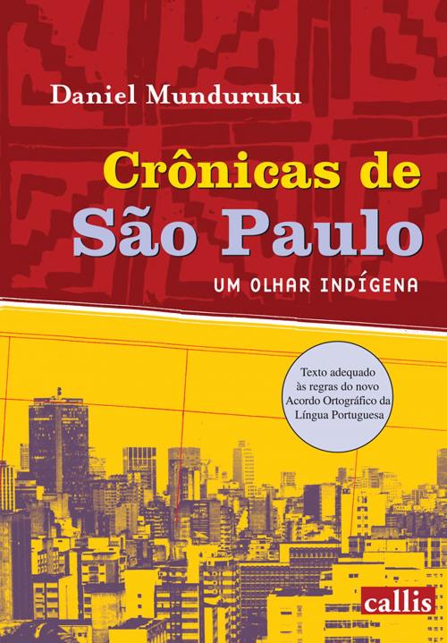 Cover of the book Crônicas de São Paulo by Daniel Munduruku, Callis Editora
