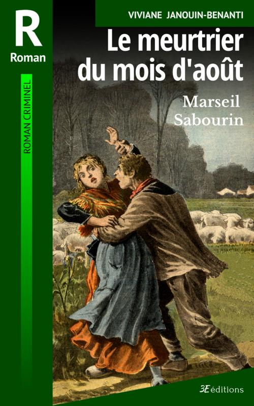 Cover of the book Le meurtrier du mois d'août by Viviane Janouin-Benanti, 3E éditions