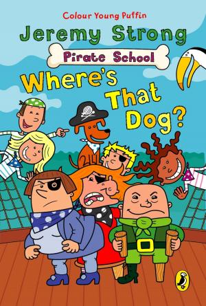 Cover of the book Pirate School: Where's That Dog? by Shane Ross, Nick Webb