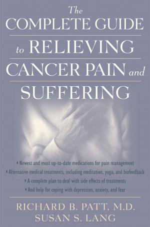 Book cover of The Complete Guide to Relieving Cancer Pain and Suffering