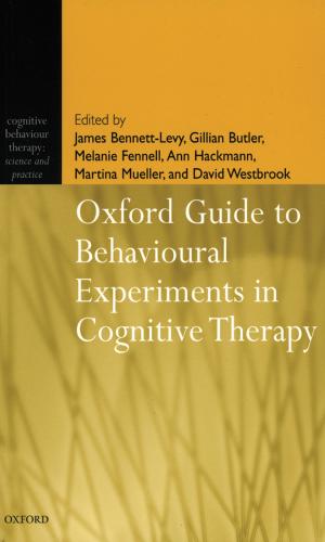 Cover of the book Oxford Guide to Behavioural Experiments in Cognitive Therapy by John Stannard, David Capper
