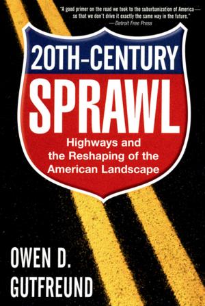 Cover of the book Twentieth-Century Sprawl by Edwin S. Gaustad