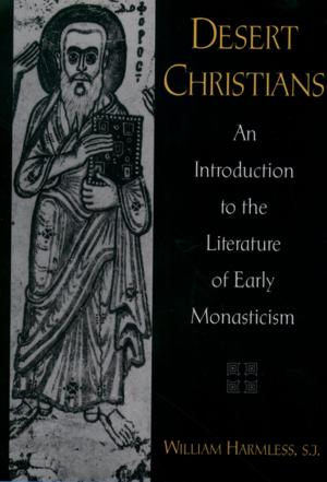 Cover of the book Desert Christians:An Introduction to the Literature of Early Monasticism by Scott T. Allison, George R. Goethals