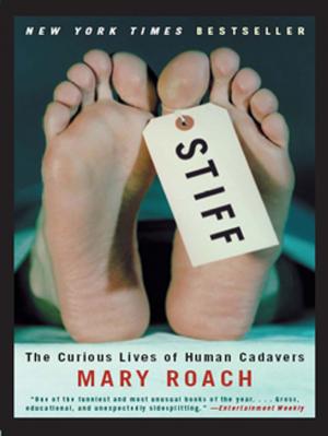 Cover of the book Stiff: The Curious Lives of Human Cadavers by Linda Hogan