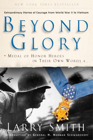 Cover of the book Beyond Glory: Medal of Honor Heroes in Their Own Words by Saree Makdisi