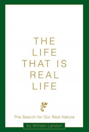 Cover of the book The Life That Is Real Life by Sharon L. Eibisberger