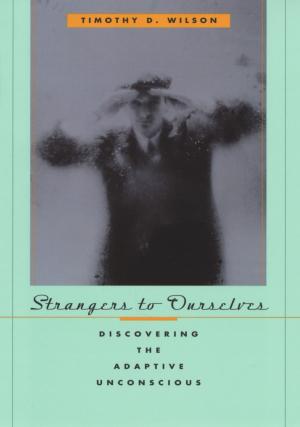 Cover of the book Strangers to Ourselves by David J. Linden