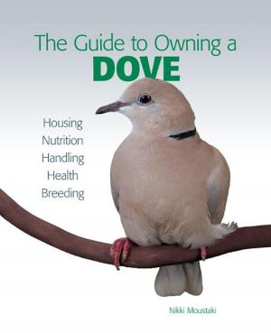 Cover of the book Guide to Owning a Dove by Pet Experts at TFH