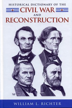 Cover of the book Historical Dictionary of the Civil War and Reconstruction by Maria Nikolajeva