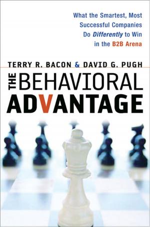 Cover of the book The Behavioral Advantage by M. J. WEEKS, Janis Fischer CHAN