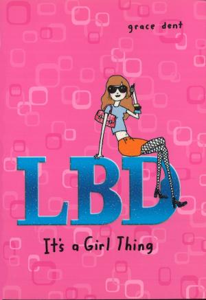 Cover of the book LBD: It's a Girl Thing by David LaRochelle
