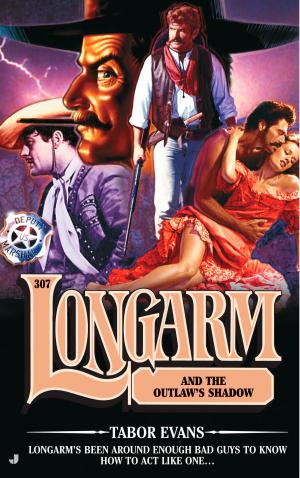 Cover of the book Longarm 307: Longarm and the Outlaw's Shadow by Kristie Good