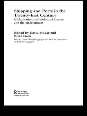 Cover of the book Shipping and Ports in the Twenty-first Century by Robin Barrow