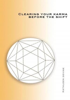 Cover of the book Clearing Your Karma Before the Shift by Coralia Vallas