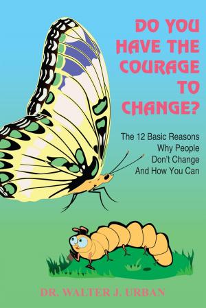 Cover of the book Do You Have the Courage to Change? by Joyce Turner
