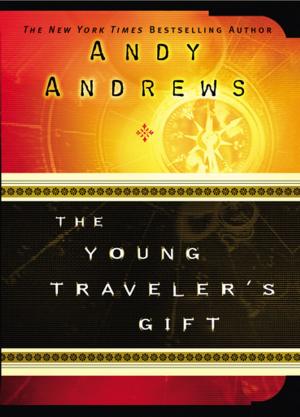 Cover of the book The Young Traveler's Gift by Chad Eastham