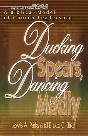 Cover of the book Ducking Spears, Dancing Madly by Assoc for Hispanic Theological Education