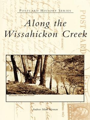 Cover of the book Along the Wissahickon Creek by Carolyn Boyles, Wilma Hiatt, Surry County Genealogical Association