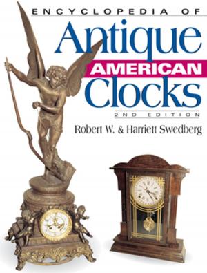 Cover of the book Encyclopedia of Antique American Clocks by Tone Finnanger