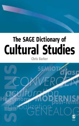 Cover of the book The SAGE Dictionary of Cultural Studies by Dr. Nancy Frey, Heather L. Anderson, Marisol Thayre, Doug B. Fisher