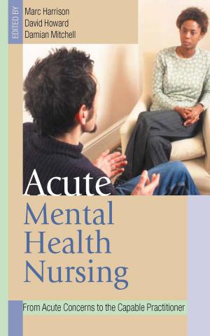 Cover of the book Acute Mental Health Nursing by Chris Rojek