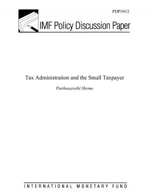 Cover of the book Tax Administration and the Small Taxpayer by Sanjeev Mr. Gupta, Alex Mr. Segura-Ubiergo, Enrique Flores