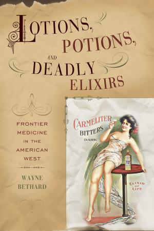 bigCover of the book Lotions, Potions, and Deadly Elixirs by 