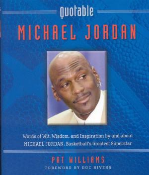 Cover of the book Quotable Michael Jordan by Steve Dustcircle