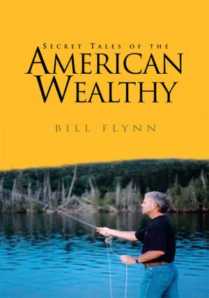Cover of the book Secret Tales of the American Wealthy by Jack McInturff