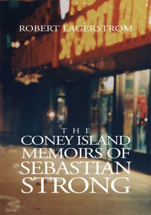 Cover of the book The Coney Island Memoirs of Sebastian Strong by Yeno M Matuka Pierre