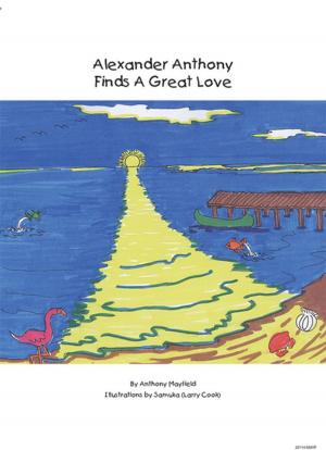 Cover of the book Alexander Anthony Finds a Great Love by Rabbi Zion Yakar